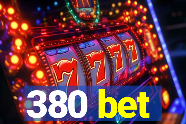 380 bet